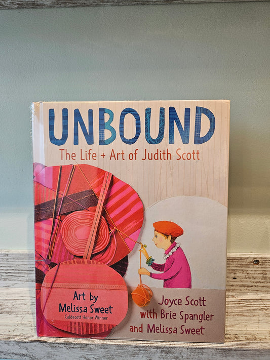 Unbound: The Life and Art of Judith Scott