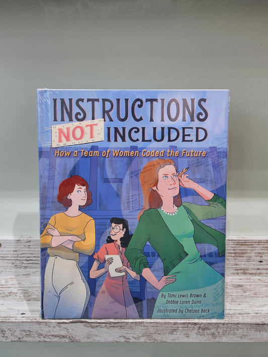 Instructions Not Included: How a Team of Women Coded the Future