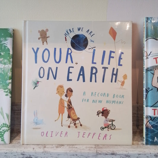 Your Life on Earth: A Record Book for New Humans