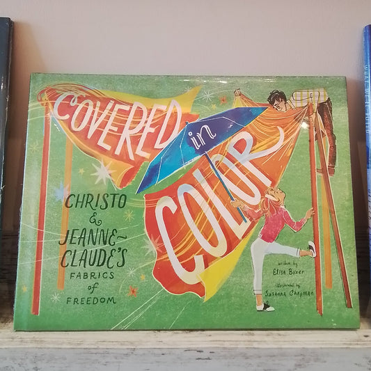 Covered in Color: Christo and Jeanne-Claude's Fabrics of Freedom