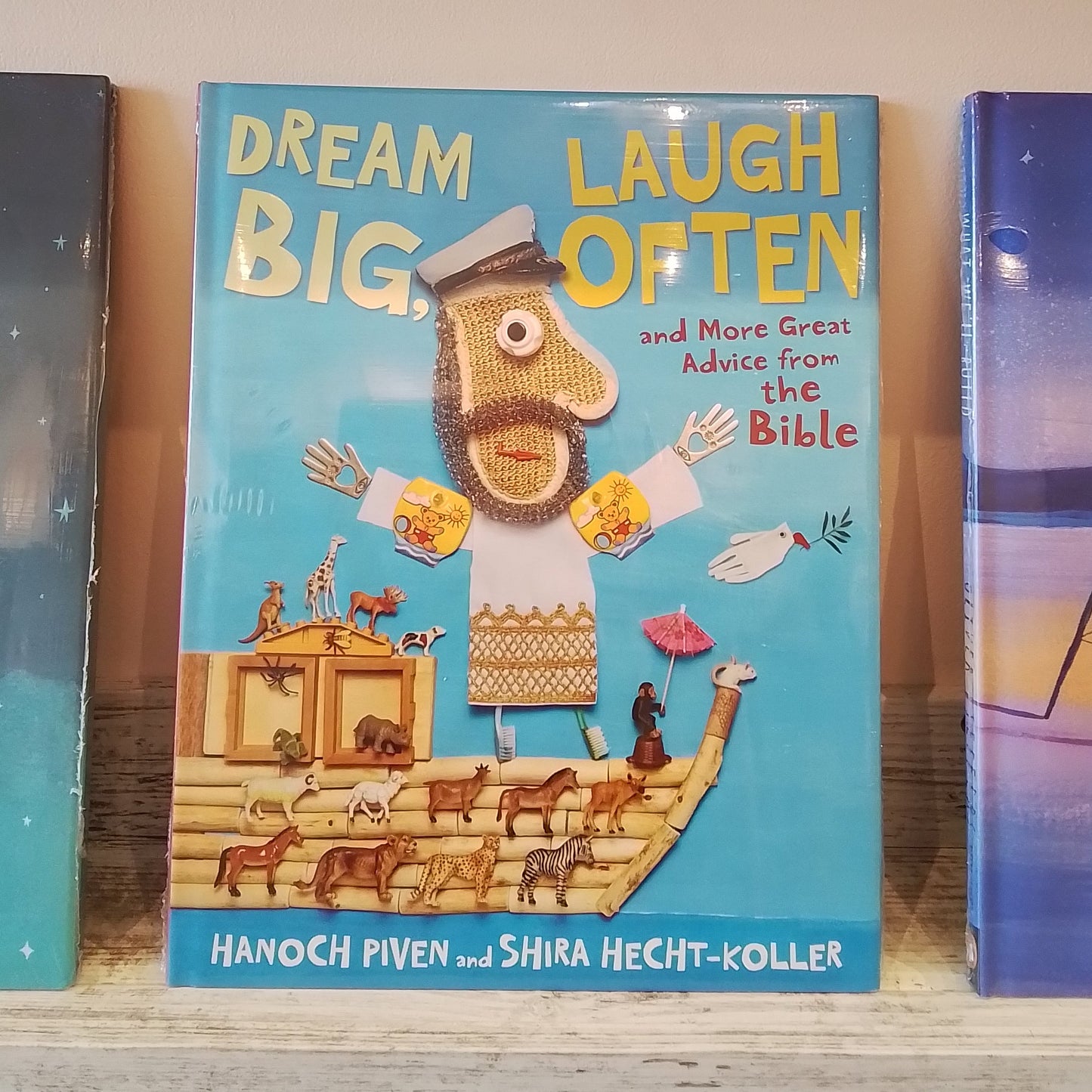 Dream Big, Laugh Often: And More Great Advice from the Bible