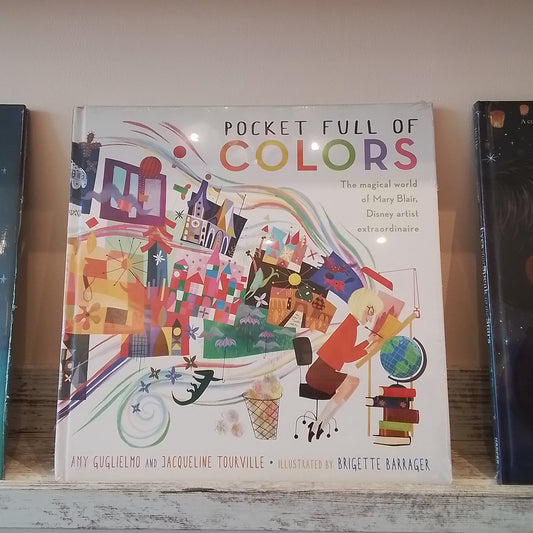 Pocket Full of Colors: The Magical World of Mary Blair, Disney Artist Extraordinaire