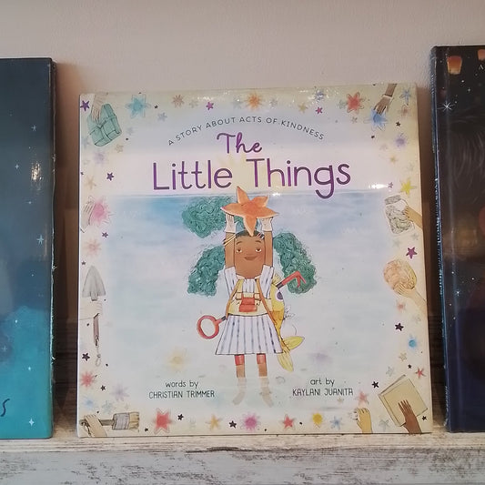 The LIttle Things: A Story About Acts of KiIndness