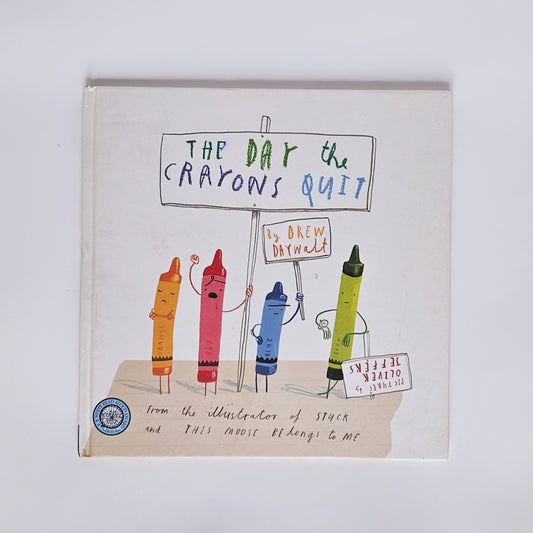 The Day the Crayons Quit (Preloved)